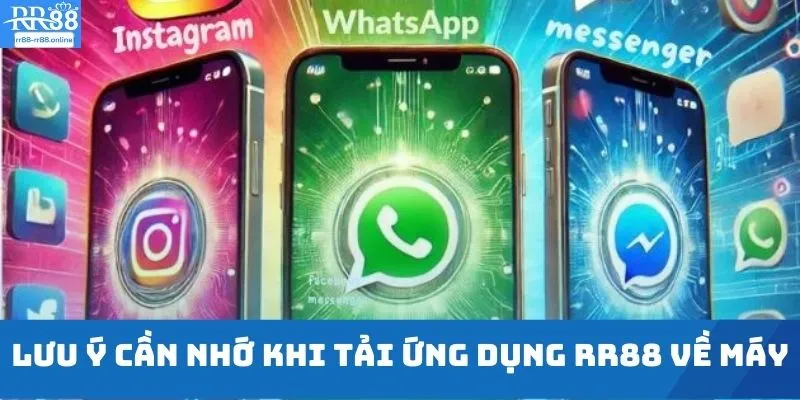 Lưu ý cần nhớ khi tải ứng dụng RR88 về máy