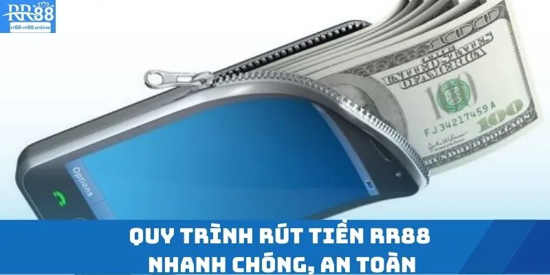 Quy trình rút tiền RR88 nhanh chóng, an toàn