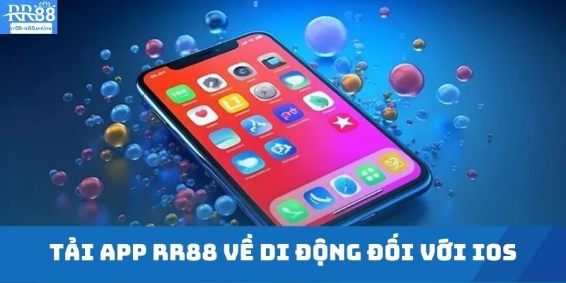 Tải app RR88 về di động đối với IOS